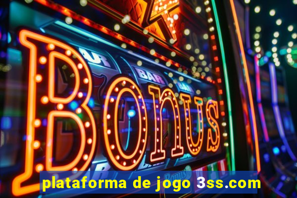 plataforma de jogo 3ss.com